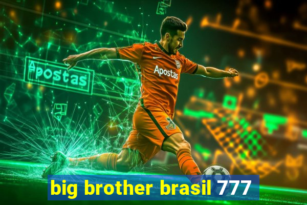 big brother brasil 777